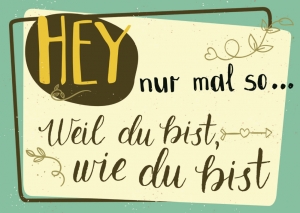 Postkarte – Hey nur mal so...