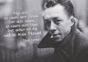 Albert Camus: Folge nicht...