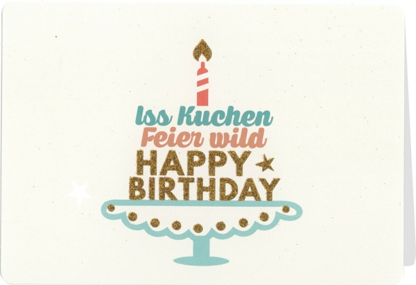 Klappkarte mit Veredelung - Iss Kuchen, Feier wild
