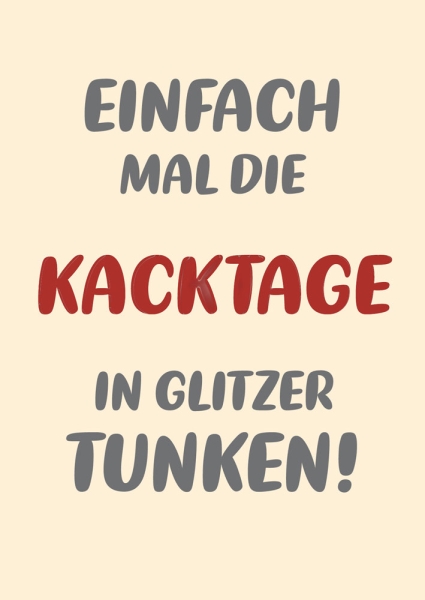 Postkarte mit Veredelung – Einfach mal die Kacktage
