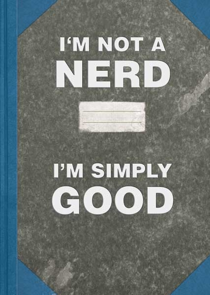 Im not a nerd...