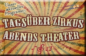 Tagsber Zikus - abends Theater