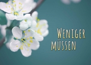 Weniger Mssen