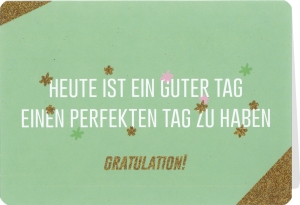 Klappkarte mit Veredelung – Heute ist ein guter Tag für einen…